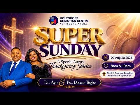 SUPER SUNDAY | THANKSGIVING SUNDAY | SECOND SERVICE | DR. AYO & PST. DORCAS TEGBE | 02-08-26 |