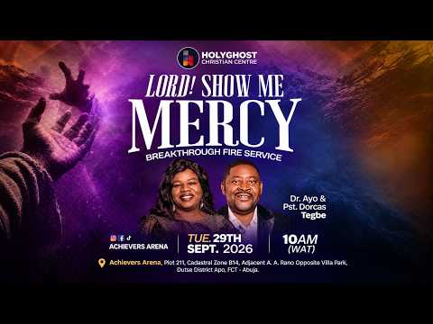 LORD! SHOW ME MERCY | BREAKTHROUGH FIRE SERVICE | 29 SEPTEMBER 2026