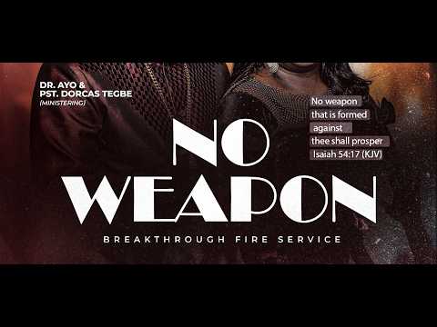NO WEAPON | BREAKTHROUGH FIRE SERVICE | 6 OCTOBER 2026